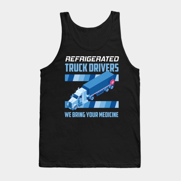 Refrigerated Truck Driver Big Rig Semi 18 Wheeler Trucking Tank Top by Riffize